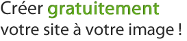Je crée gratuitement mon site à mon image !